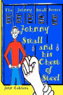 Johnny Small and his Chest of Steel