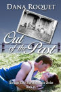 Out of the Past: (heritage Time Travel Romance Series, Book 1)