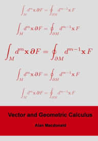 Title: Vector and Geometric Calculus, Author: Alan L MacDonald