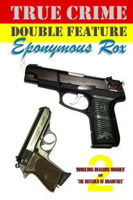 Title: True Crime Double Feature, Author: Eponymous Rox