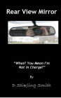 Rear View Mirror: What? You Mean I'm Not in Charge?
