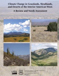 Climate Change in Grasslands, Shrublands, and Deserts of the Interior American West: a Review and Needs Assessment