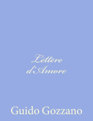 Title: Lettere d'Amore, Author: Amalia Guglielminetti