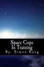 Space Cops in Training: This Year, He's Going Where No Cop Has Ever Gone Before!
