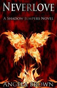 Title: Neverlove: Shadow Jumpers series, Author: Angela L Brown