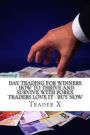 Day Trading for Winners : How to Thrive and Survive with Forex Traders Love It - Buy Now: What I Lost and Gained with Forex