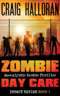 Zombie Day Care: Impact Series Book 1