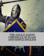 The Anglo-Saxon Chronicle In Plain and Simple English