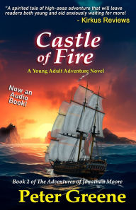 Title: Castle of Fire: Book 2 of The Adventures of Jonathan Moore, Author: Michelle Graham