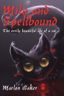 Mila and Spellbound: The eerily beautiful life of a cat