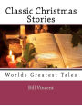 Classic Christmas Stories: Worlds Greatest Tales