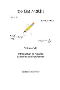 Title: Do the Math: Exponents and Polynomials, Author: Suzanne Bower