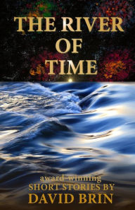 Title: River of Time, Author: David Brin