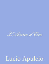Title: L'Asino d'Oro, Author: Lucio Apuleio