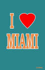 I Love Miami Journal