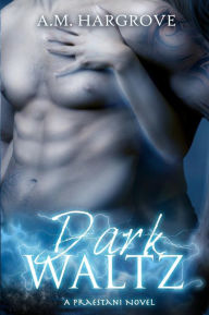 Dark Waltz (A Praestani Novel): A Praestani Novel
