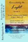 Reconciled by the Light Book IISpirit Messages from a Teen Suicide Adventures of a Psychic Medium