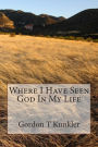 Where I Have Seen God In My Life