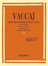 Title: Practical Vocal Method (Vaccai) - High Voice: Soprano/Tenor - Book/CD, Author: N Vaccai