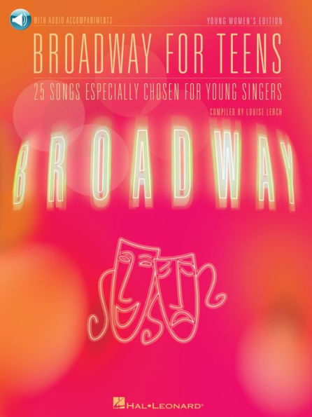 Broadway for Teens (Songbook): Young Women's Edition