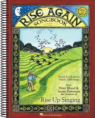 Title: Rise Again Songbook: Words & Chords to Nearly 1200 Songs 9x12 Spiral Bound, Author: Annie Patterson