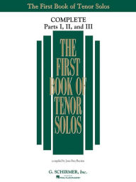 Title: The First Book of Solos Complete - Parts I, II and III: Tenor, Author: Joan Frey Boytim