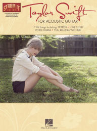 Title: Taylor Swift for Acoustic Guitar (Songbook): Strum It! Guitar, Author: Taylor Swift