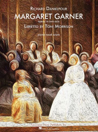 Title: Margaret Garner: Opera Vocal Score, Author: Toni Morrison