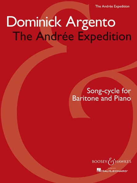 Dominick Argento - The Andree Expedition: Song-Cycle for Baritone and Piano