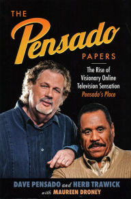 Title: The Pensado Papers: The Rise of Visionary Online Television Sensation Pensado's Place, Author: Dave Pensado