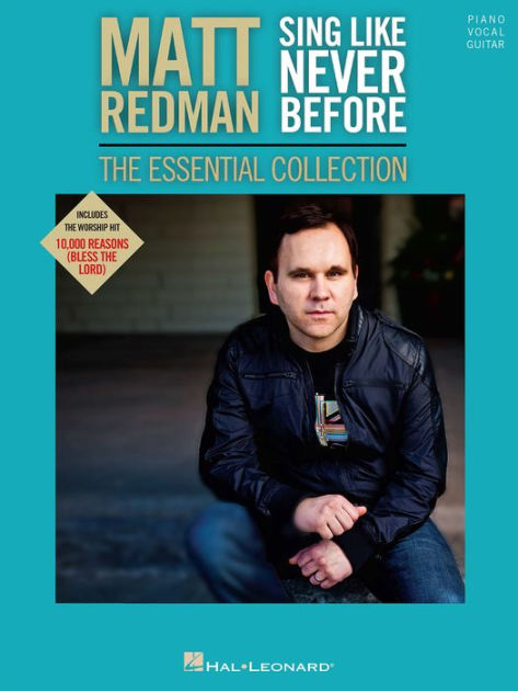 Matt Redman - Sing Like Never Before: The Essential Collection Songbook ...