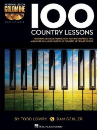 Title: 100 Country Lessons: Keyboard Lesson Goldmine Series Book/2-CD Pack, Author: Todd Lowry