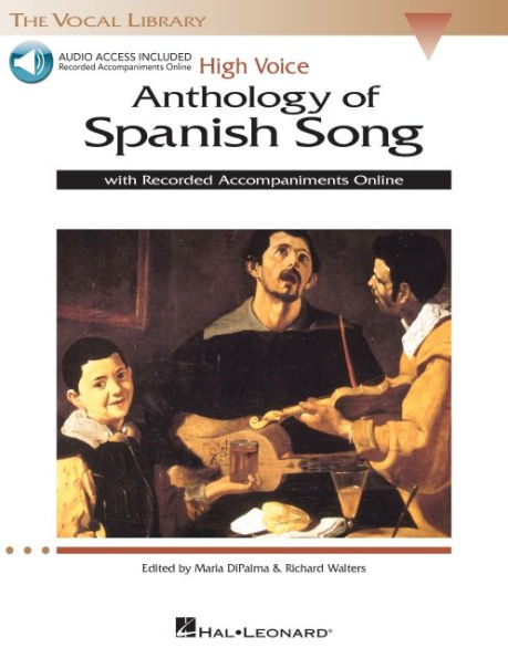 Anthology of Spanish Song: High Voice Edition With Recordings of Piano Accompaniments