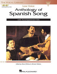 Title: Anthology of Spanish Song: Low Voice Edition With 2 CDs of Piano Accompaniments, Author: Hal Leonard Corp.