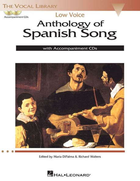 Anthology of Spanish Song: Low Voice Edition With 2 CDs of Piano Accompaniments