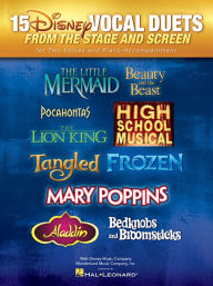 Title: 15 Disney Vocal Duets: from Stage and Screen for Two Voices and Piano Accompaniment, Author: Hal Leonard Corp.