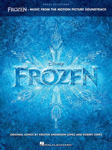 Frozen - Vocal Selections: Music from the Motion Picture Soundtrack Voice with Piano Accompaniment