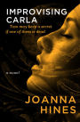Improvising Carla: A Novel