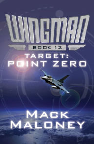 Title: Target: Point Zero, Author: Mack Maloney