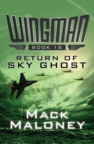 Title: Return of Sky Ghost, Author: Mack Maloney