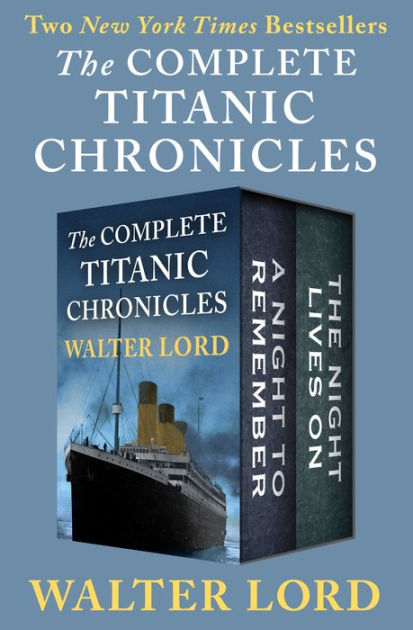 a night to remember by walter lord essay a night to remember by walter lord essay