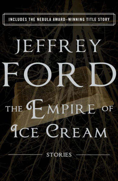 The Empire of Ice Cream: Stories