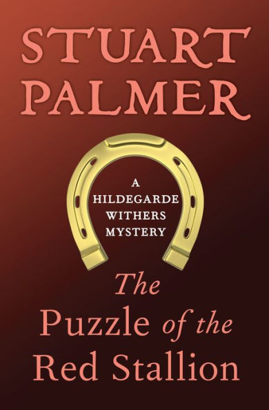 The Puzzle of the Red Stallion (Hildegarde Withers Series #6)