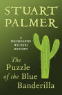 The Puzzle of the Blue Banderilla (Hildegarde Withers Series #7)