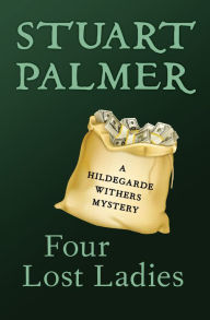 Title: Four Lost Ladies, Author: Stuart Palmer