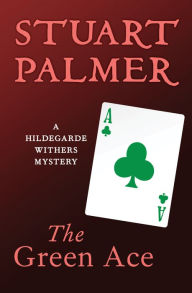 Title: The Green Ace, Author: Stuart Palmer