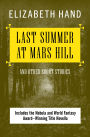Last Summer at Mars Hill: And Other Short Stories