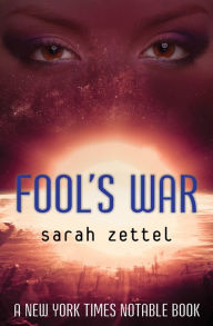Title: Fool's War, Author: Sarah Zettel