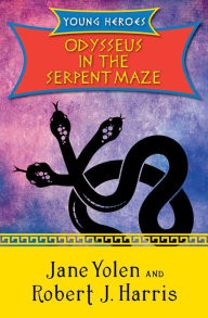 Odysseus in the Serpent Maze (Young Heroes Series #1)