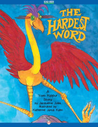 The Hardest Word: A Yom Kippur Story (Read-Aloud Edition)